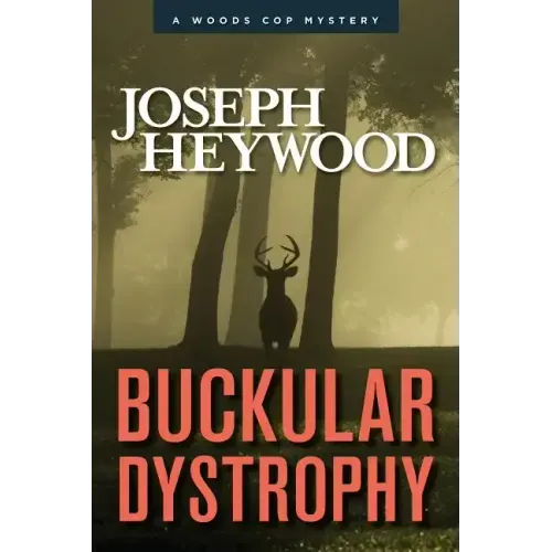 Buckular Dystrophy: A Woods Cop Mystery - Paperback
