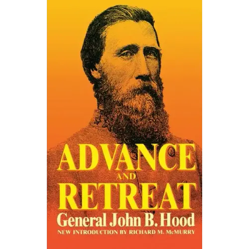 Advance and Retreat: Personal Experiences in the United States and Confederate States Armies - Paperback