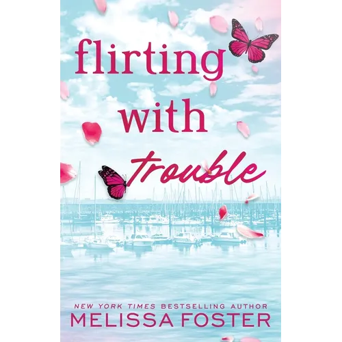 Flirting with Trouble: Wells Silver (Special Edition) - Paperback