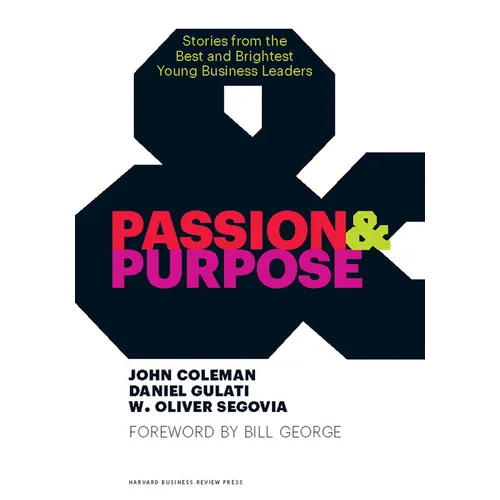 Passion & Purpose: Stories from the Best and Brightest Young Business Leaders - Hardcover