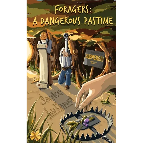 Foragers: A Dangerous Pastime - Paperback
