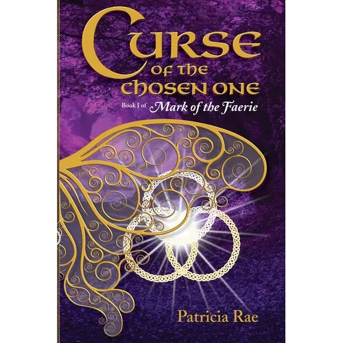 Curse of the Chosen One: Book 1 of Mark of the Faerie - Paperback