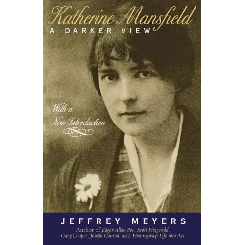 Katherine Mansfield: A Darker View