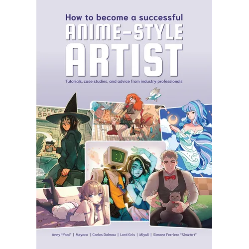 How to Become a Successful Anime-Style Artist - Paperback