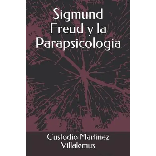 Sigmund Freud Y La Parapsicologia - Paperback