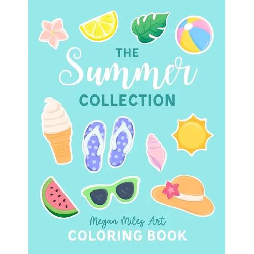 The Summer Collection Coloring Book: Collage-Style Designs for Adults and Kids - Paperback