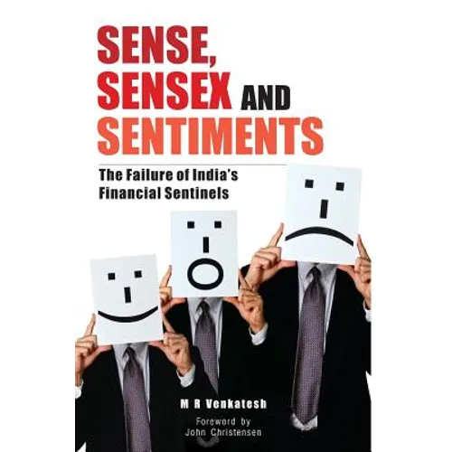 Sense, Sensex and Setiments: The Failure of India's Financial Sentinels - Paperback
