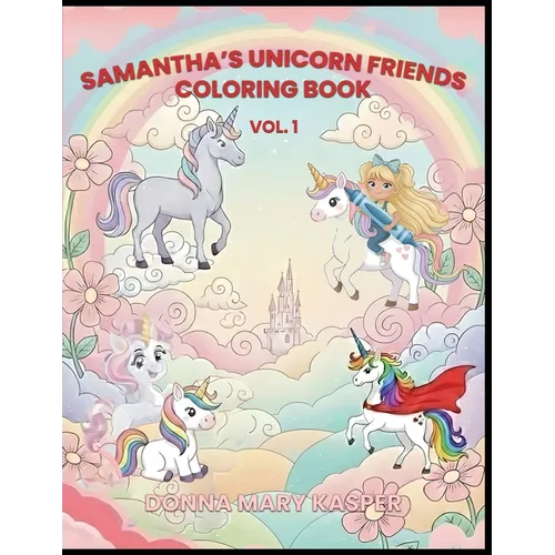 Samantha's Unicorn Friends ( Vol 1) - Paperback