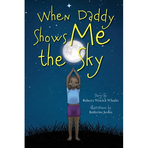 When Daddy Shows Me the Sky - Hardcover