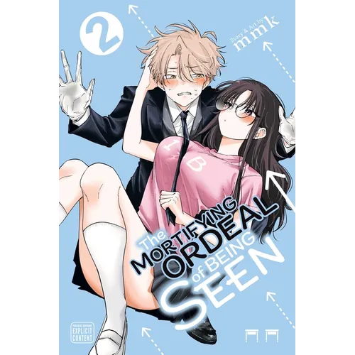 The Mortifying Ordeal of Being Seen, Vol. 2 - Paperback