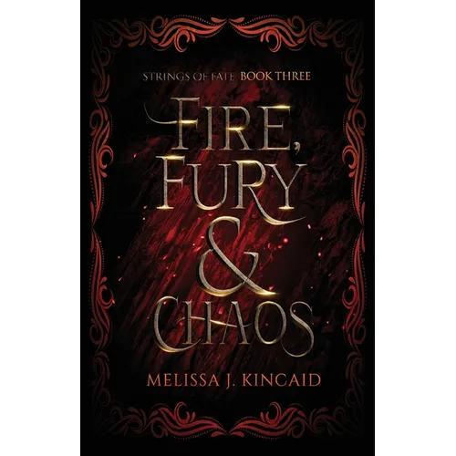Fire, Fury and Chaos: Strings of Fate: Book Three - Paperback