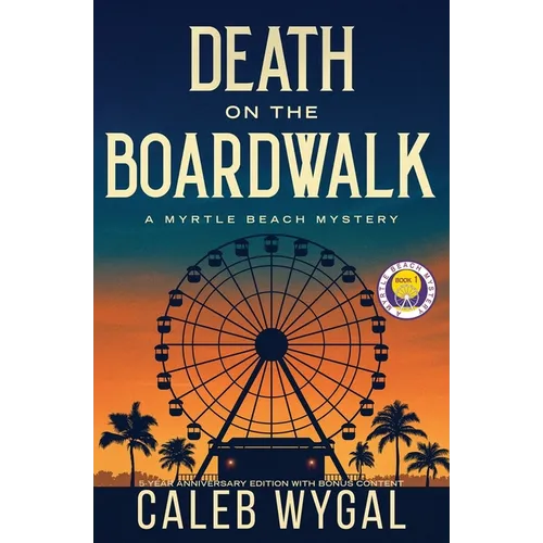 Death on the Boardwalk: Anniversary Edition: A Myrtle Beach Mystery - Paperback
