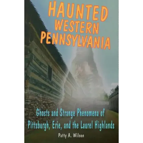 Haunted Western Pennsylvania