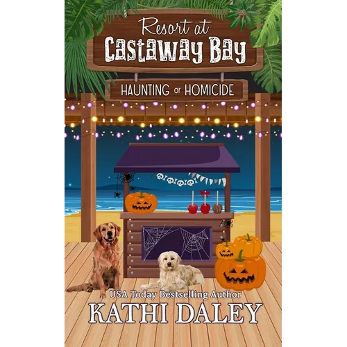 Resort at Castaway Bay: Haunting or Homicide - Paperback
