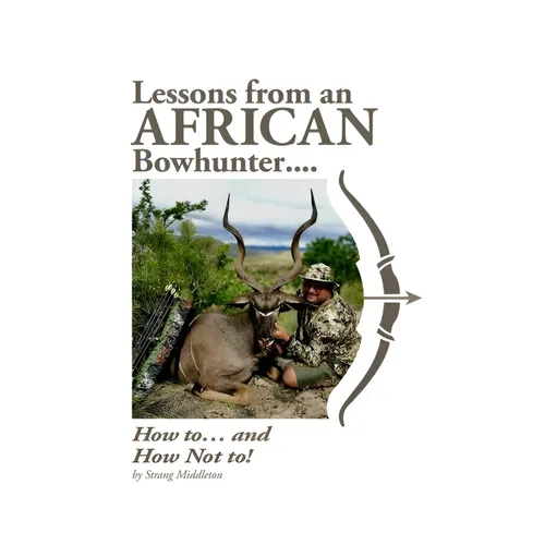 Lessons from an African Bowhunter