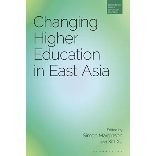 Changing Higher Education in East Asia - Paperback