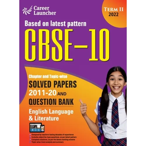 CBSE Class X 2022 - Term II: Chapter and Topic-wise Solved Papers 2011-2020 & Question Bank: English - Paperback