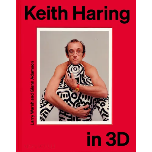 Keith Haring in 3D - Hardcover