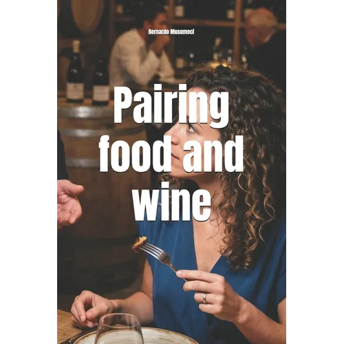 Pairing food and wine - Paperback