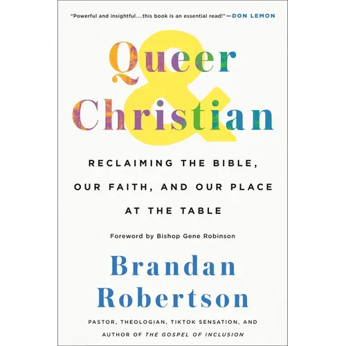 Queer & Christian: Reclaiming the Bible, Our Faith, and Our Place at the Table