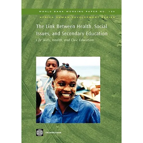 The Link Between Health, Social Issues, and Secondary Education: Life Skills, Health, and Civic Education - Paperback