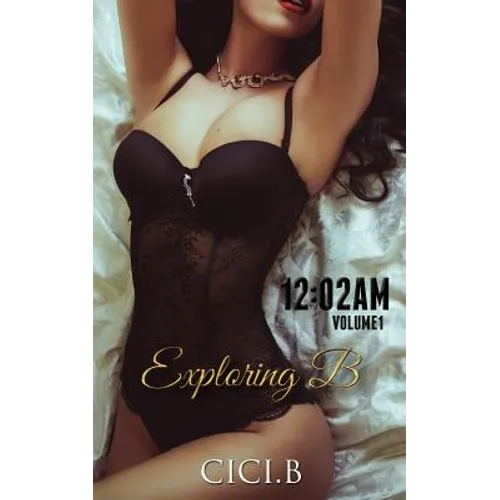 12: 02AM: Volume 1: Exploring B - Paperback