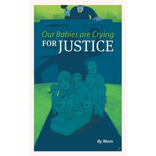 Our Babies are Crying for Justice - Paperback