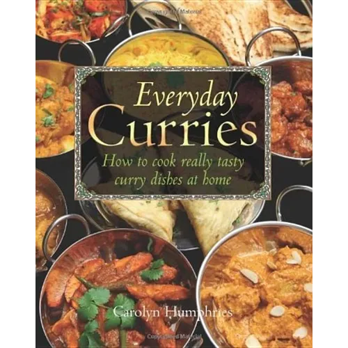 Everyday Curries: How to Cook Really Tasty Curry Dishes at Home - Paperback