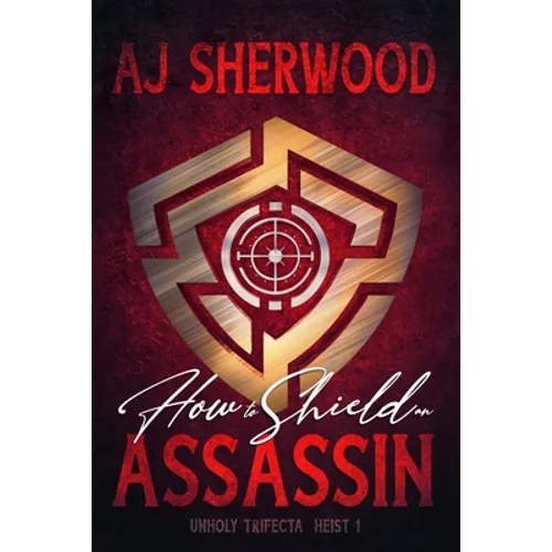 How to Shield an Assassin