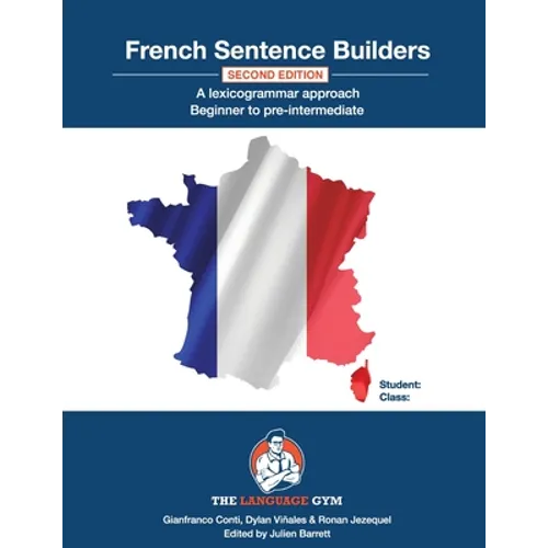 French Sentence Builders - A Lexicogrammar approach: Beginner to Pre-intermediate - Paperback