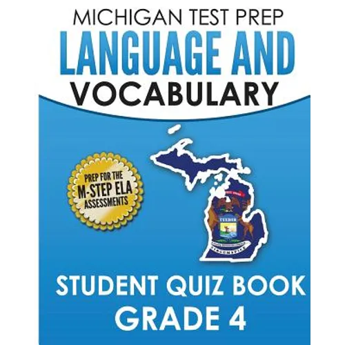 MICHIGAN TEST PREP Language & Vocabulary Student Quiz Book Grade 4: Covers Revising, Editing, Writing Conventions, Grammar, and Vocabulary - Paperback