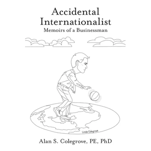 Accidental Internationalist: Memoirs of a Businessman - Paperback