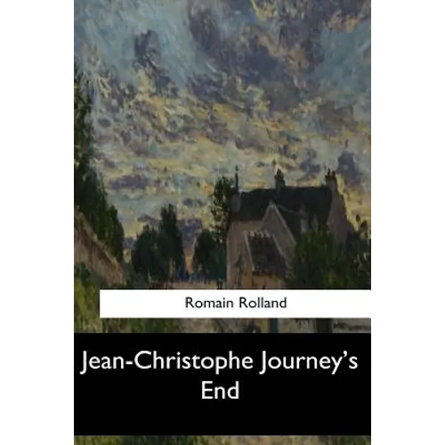 Jean-Christophe Journey's End - Paperback