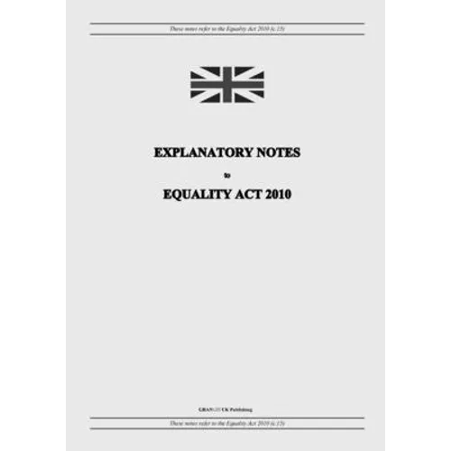 Explanatory Notes to Equality Act 2010 - Paperback