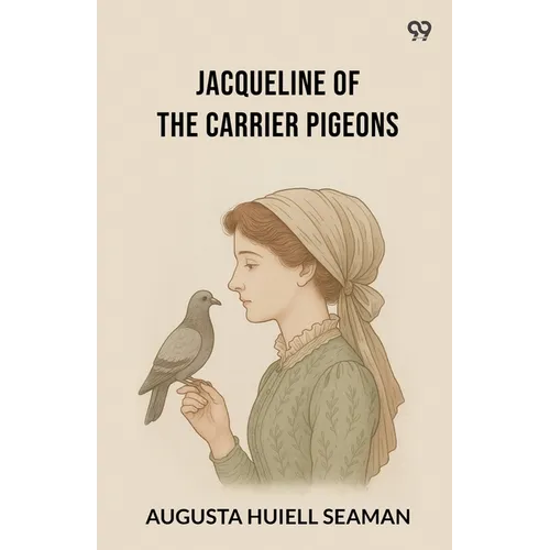 Jacqueline Of The Carrier Pigeons - Paperback