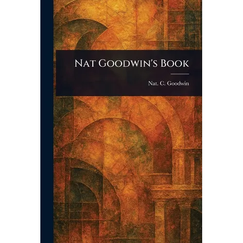 Nat Goodwin's Book - Paperback