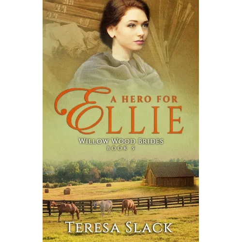 A Hero for Ellie: A Sweet Inspirational Historical Western Romance - Paperback