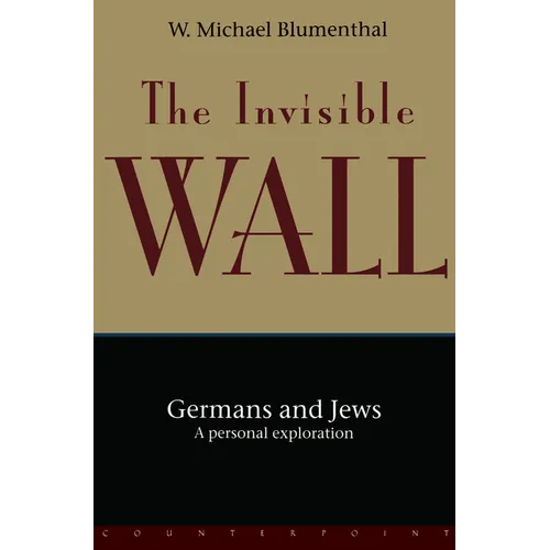 The Invisible Wall: Germans and Jews: A Personal Exploration - Paperback
