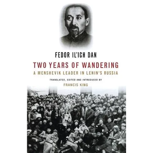 Two Years of Wandering: A Menshevik Leader in Lenin's Russia - Paperback