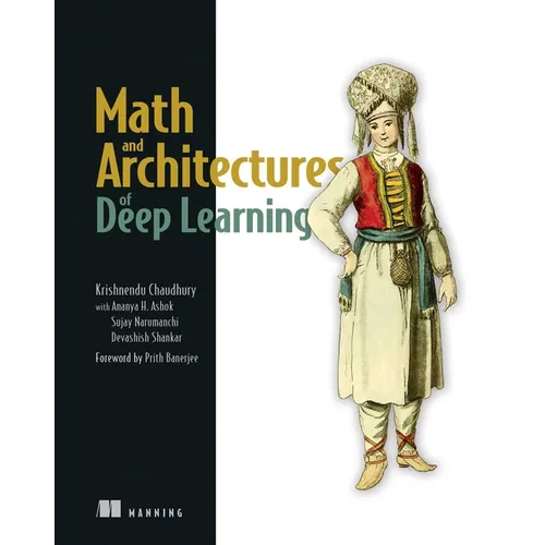 Math and Architectures of Deep Learning - Paperback