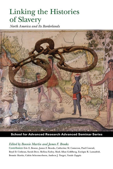 Linking the Histories of Slavery: North America and Its Borderlands - Paperback
