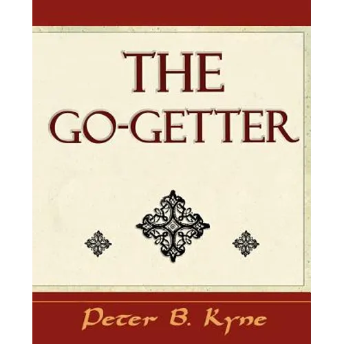 The Go-Getter (a Story That Tells You How to Be One) - Paperback