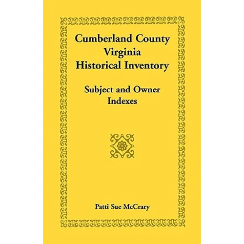 Cumberland County, Virginia Historical Inventory, Subject and Owner Indexes - Paperback
