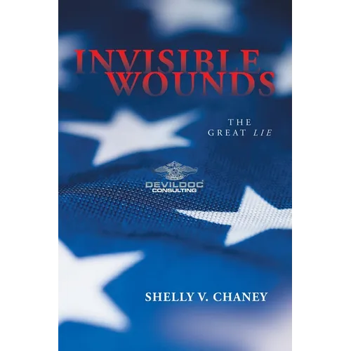 Invisible Wounds: The Great Lie - Paperback