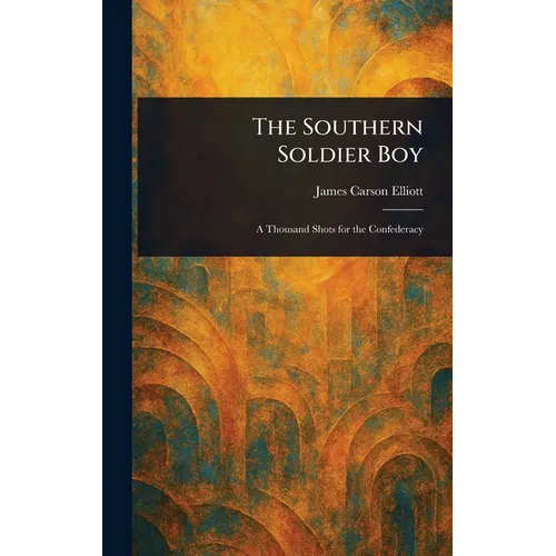 The Southern Soldier Boy - Hardcover