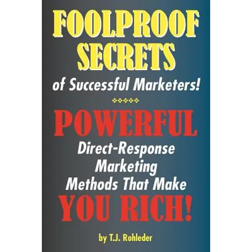Foolproof Secrets of Successful Marketers! - Paperback
