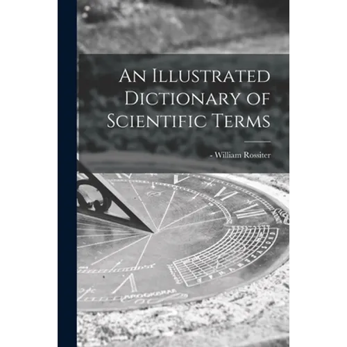 An Illustrated Dictionary of Scientific Terms - Paperback