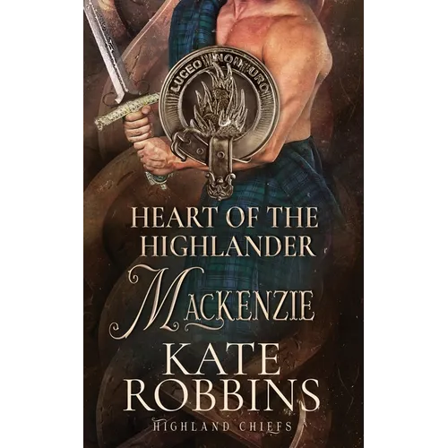 Heart of the Highlander: The Highland Chiefs: #5 - Paperback