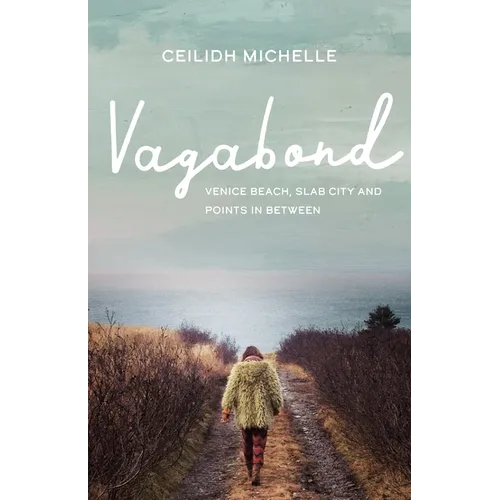 Vagabond: Venice Beach, Slab City and Points in Between - Paperback