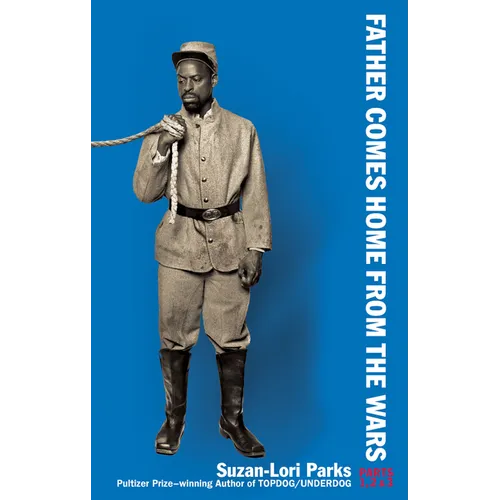 Father Comes Home from the Wars (Parts 1, 2 & 3) - Paperback